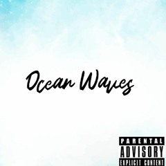 OCEAN WAVES  ft YUNG 888