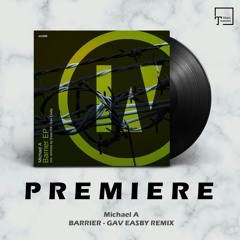 PREMIERE: Michael A - Barrier (Gav Easby Remix) INU]
