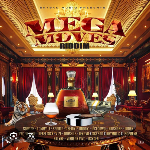 Mega Moves Riddim Mixed By