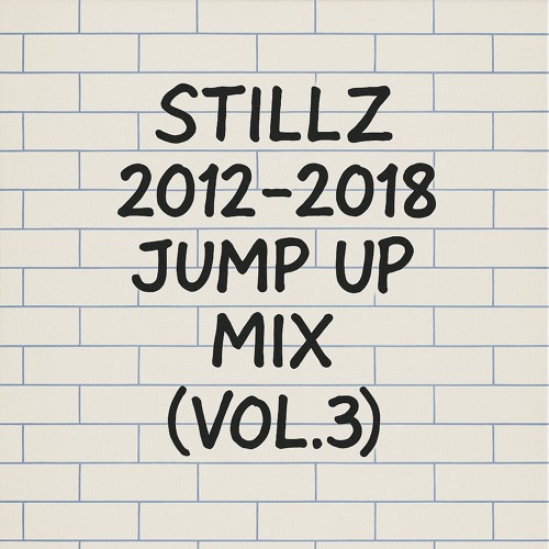 STILLZ 2012 - 2018 JUMP UP MIX (VOL.3)
