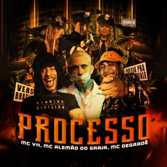 Processo - MC V11, MC Alemão do Graja, MC Degradê (V11 DJ)