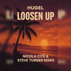 Loosen Up (Steve Turner & Nicola Cité Remix)