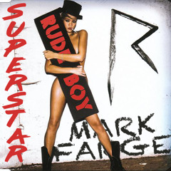 Joe Stone + Rihanna - Superstar Rude Boy (Mark Farge Mashup) [FREE DOWNLOAD]