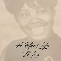 Access [KINDLE PDF EBOOK EPUB] A Hard Life To Live by  Karen Y Pope &  Shaniqua Dupree 💖