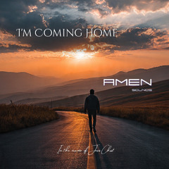 I'm Coming Home - AMEN Sounds