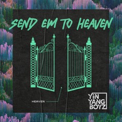 Yin Yang Boyz - Send Em To Heaven