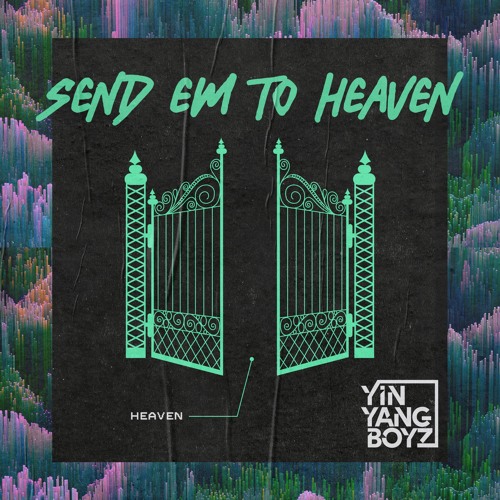 Yin Yang Boyz - Send Em To Heaven