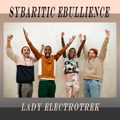 Sybaritic Ebullience