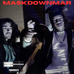 MaskDownMar Guitar Session