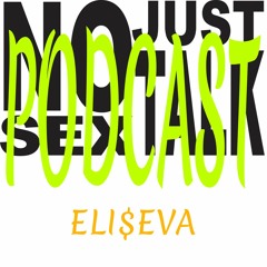 NSJT Podcast #7: “MOOD SWINGS” by ELI$EVA