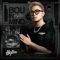 Bou In Mind | DJ Huy Bou