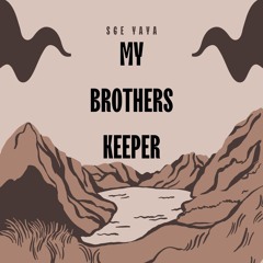 my brothers keeper