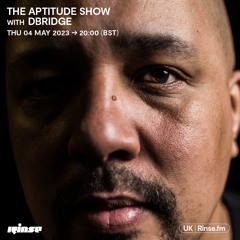 The Aptitude Show with dBridge  - 05 May 2023
