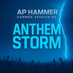 Hammer Session #3: Anthem Storm