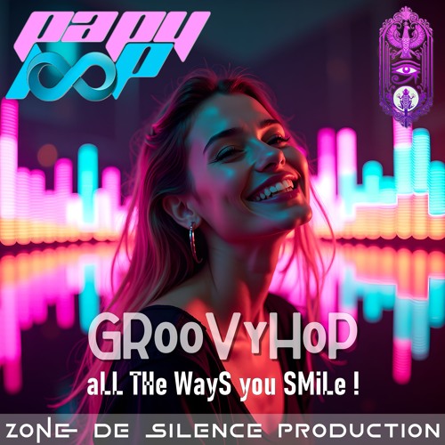 GRooVyHoP - aLL THe WayS you SMiLe !