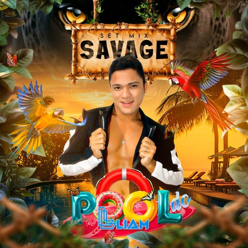 POOL DO LIAM - SPECIAL BDAY SAVAGE SETMIX