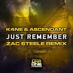 K4ne & Ascendant - Just Remember (Zac Steele remix) - Unit One - 2020