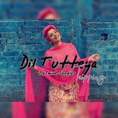 Dil Tuteya _Jasmine Sandlas_Tripping Remix DjMani
