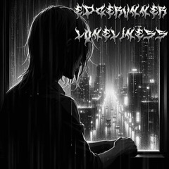 EDGERUNNER - LONELINESS