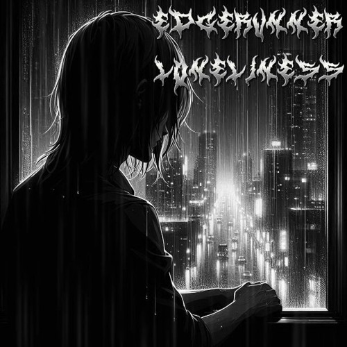 EDGERUNNER - LONELINESS