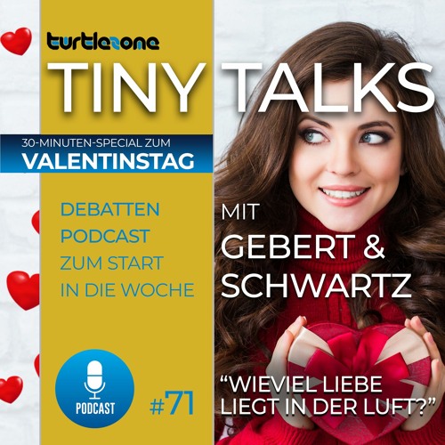 Turtlezone Tiny Talks - Wieviel Liebe liegt in der Luft?