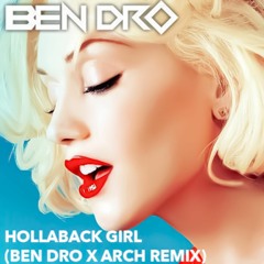 Gwen Stefani - Hollaback Girl (Ben Dro x Arch Remix)