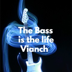 The Bass Is The Life,  Vianch