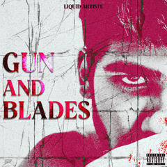 Gun and Blades (Kaun Chal Raha Tez Hai) | Liquid Artiste
