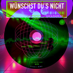 WÜNSCHST DU´S NICHT (Cover „Don't Cha“ by The Pussycat Dolls | Amando Grün)