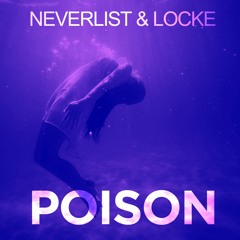 Neverlist & Locke - Poison (Radio Edit)