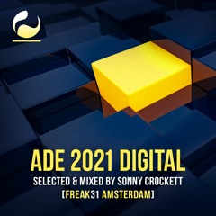 ADE 2021 Digital by Sonny Crockett [Freak31 Amsterdam]