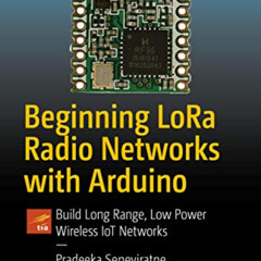 ACCESS KINDLE √ Beginning LoRa Radio Networks with Arduino: Build Long Range, Low Pow