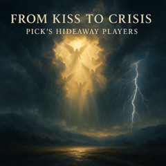 From Kiss to Crisis