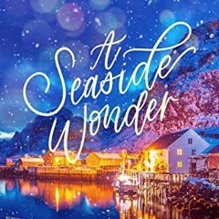 [Read] KINDLE 📧 A Seaside Wonder (Muir Harbor Book 2) by  Melissa Tagg [EPUB KINDLE