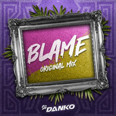 Blame (Original Mix)
