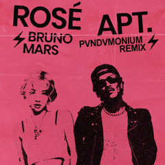 ROSÉ & Bruno Mars - APT. (PVNDVMONIUM Remix)