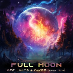 Off Limits & Davee (Feat. Ela) - Full Moon