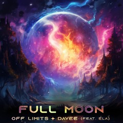 Off Limits & Davee (Feat. Ela)  - Full Moon