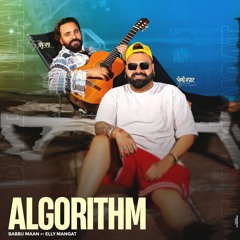 Algorithm Babbu Maan Elly Mangat