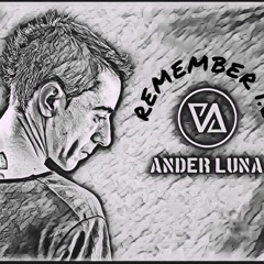 ANDER LUNA     REMEMBER 1.0     !FREE DOWNLOAD MP3