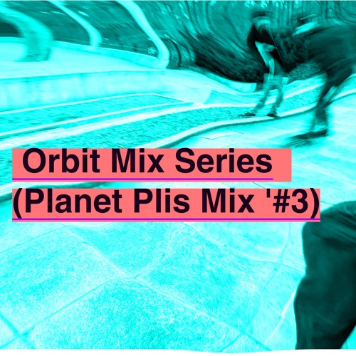 Orbit Mix Series  (Tomor Visoka #3)