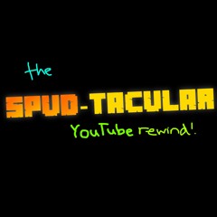 The Spudtacular YouTube Rewind