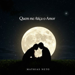 Quem me Atiça o Amor