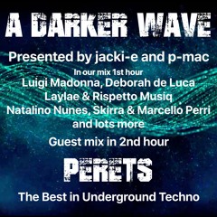 #338 A Darker Wave 07-08-2021 with guest mix 2nd hr by Perets