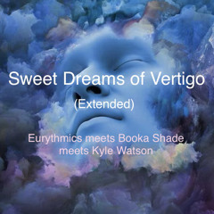 Sweet Dreams of Vertigo