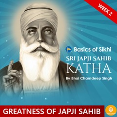The Greatness of Japji Sahib | Japji Sahib Katha in English | Part 2