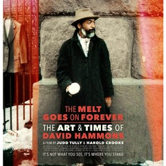 The Melt Goes On Forever: The Art & Times of David Hammons ft. Idris Ackamoor