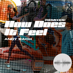 Andy Bach - How Does It Feel