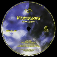 DAD008 // Primitive Needs - Phase Unity EP (w/ Escape Artist & DJ Life remixes) [SNIPPETS]