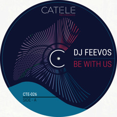 DJ Feevos - Be With Us (Original Mix)